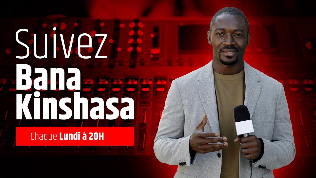 SUIVEZ BANA KINSHASA CHAQUE LUNDI